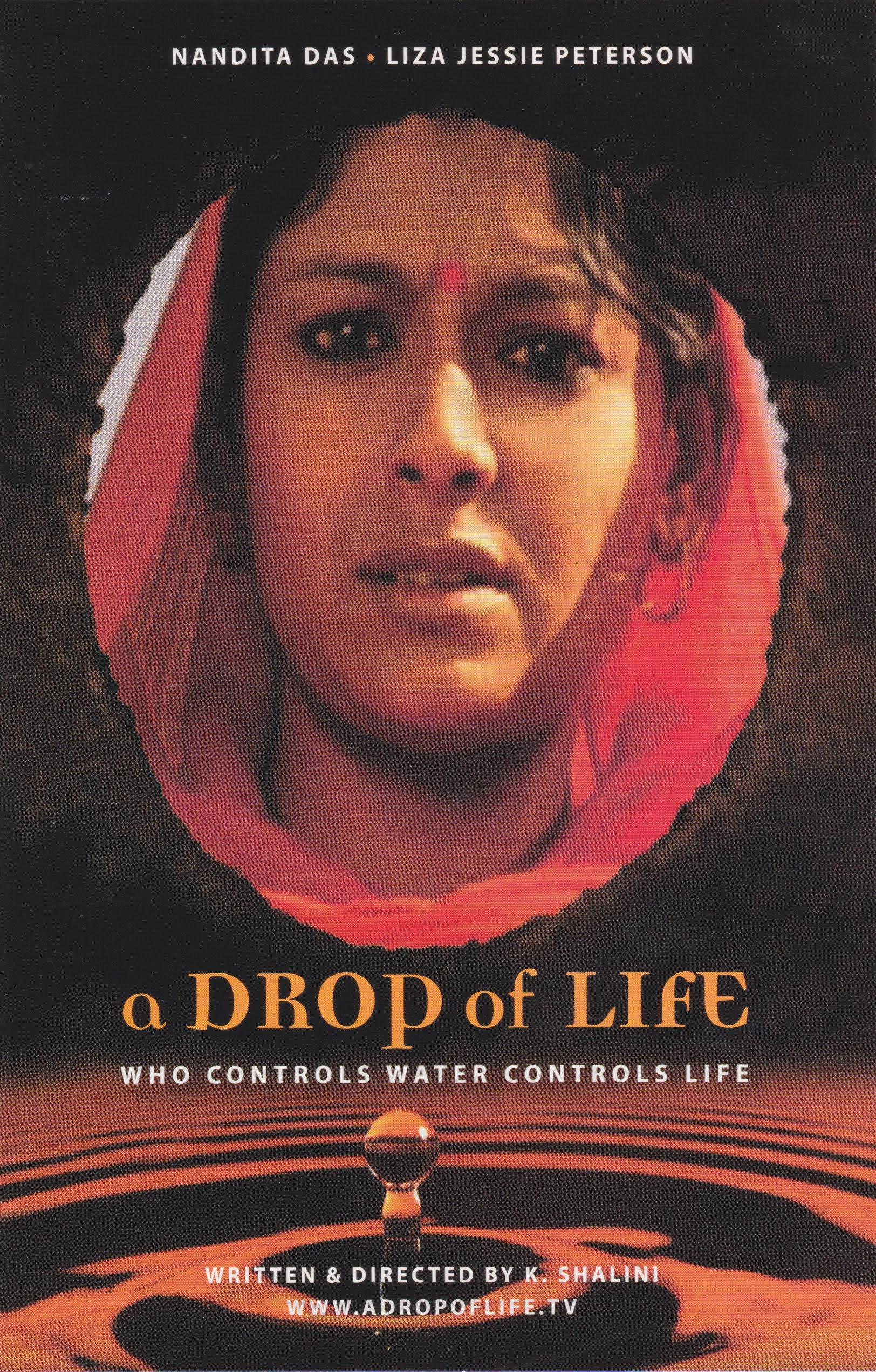 A poster featuring a portrait of a woman wearing a traditional Indian headdress looking into the camera. The text reads "A Drop of Life, who controls water controls life."